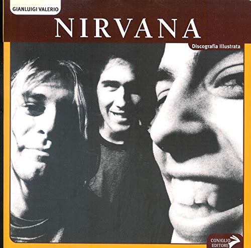 Nirvana. Discografia illustrata