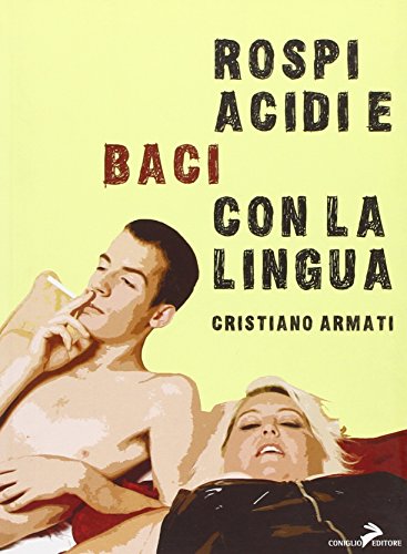 9788860630650: Rospi acidi e baci con la lingua (I calcestruzzi)