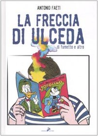 Stock image for La freccia di Ulceda. Di fumetti e altro for sale by Brook Bookstore