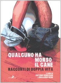 9788860631541: Qualcuno ha morso il cane. Racconti di doppia vita (I calcestruzzi)