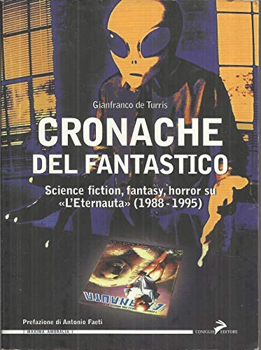 Cronache del fantastico. Science fiction, fantasy, horror su 'L'eternauta' (1988-1995)