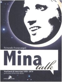 9788860631824: Mina talk. Vent'anni di interviste 1959-1979 (Soundcheck)