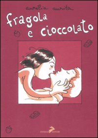 Beispielbild fr Fragola e cioccolato Aurita, Aurlia zum Verkauf von Brook Bookstore