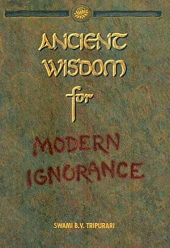 Beispielbild fr Ancient Wisdom for Modern Ignorance zum Verkauf von WeBuyBooks