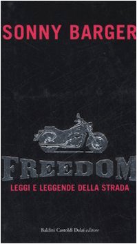 Freedom. Leggi e leggende della strada (9788860730275) by Barger, Ralph