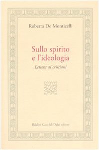 Imagen de archivo de Sullo spirito e l'ideologia. Lettera ai cristiani a la venta por libreriauniversitaria.it