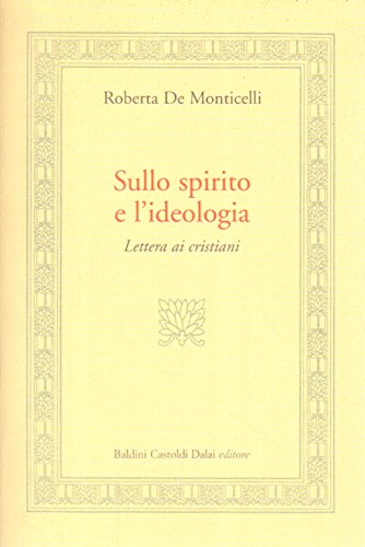 Sullo spirito e l'ideologia. Lettera ai cristiani