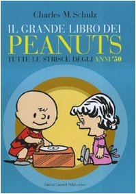 9788860731203: Il grande libro dei Peanuts. Tutte le strisce degli anni '50