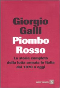 9788860731531: Piombo rosso. La storia completa della lotta armata in Italia dal 1970 a oggi (Super Tascabili)