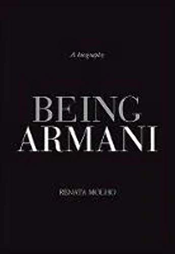 Beispielbild fr Being Armani: A Biography zum Verkauf von ThriftBooks-Atlanta