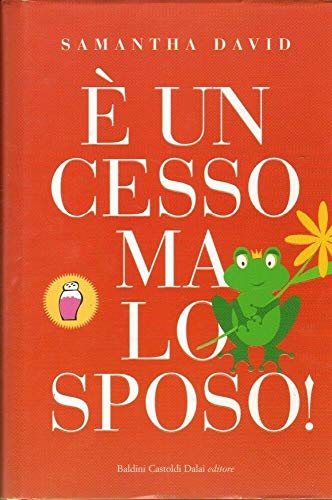 Stock image for E' un Cesso ma lo Sposo for sale by Studio Bibliografico di M.B.