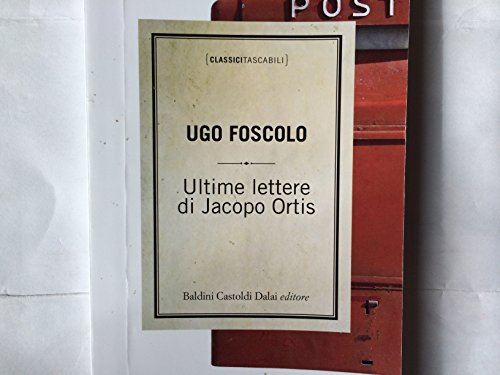 9788860735119: Ultime lettere di Jacopo Ortis (Classici tascabili)