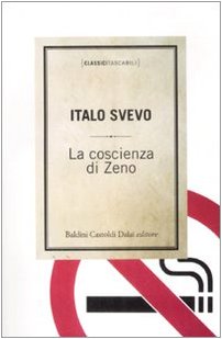 La coscienza di Zeno - Svevo, Italo