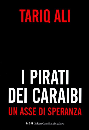 I pirati dei Caraibi. Un asse di speranza (9788860735270) by Ali, Tariq