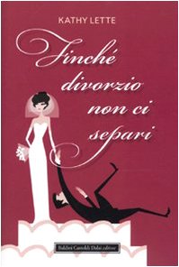 9788860735546: Finch divorzio non ci separi