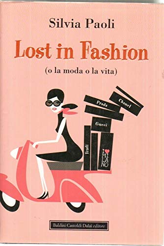 Beispielbild fr Lost in fashion (o la moda o la vita) zum Verkauf von medimops