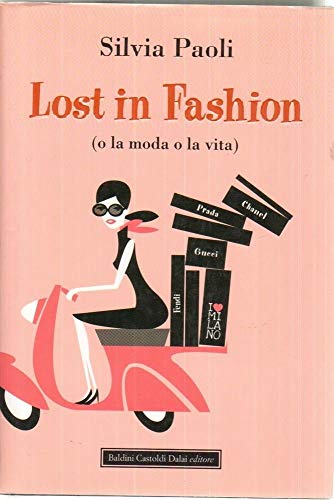 9788860735645: Lost in fashion (o la moda o la vita) (Pepe rosa)