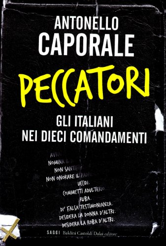 9788860736055: Peccatori. Gli italiani nei dieci comandamenti