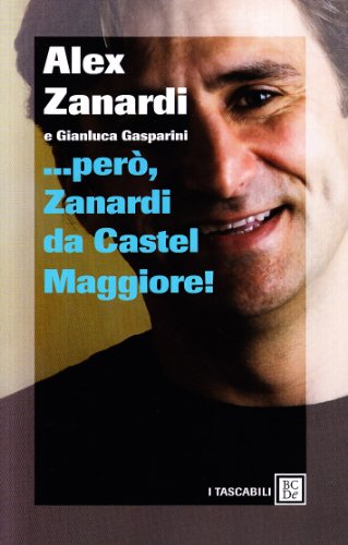 Beispielbild fr Per Zanardi da Castel Maggiore zum Verkauf von medimops