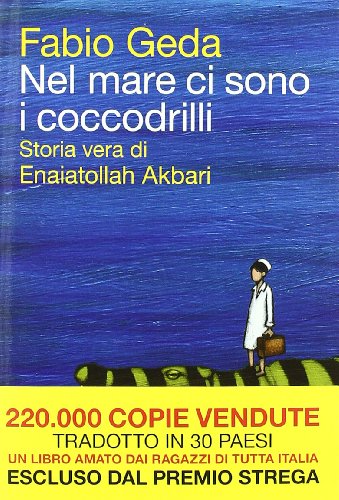 9788860736475: Nel mare ci sono i coccodrilli. Storia vera di Enaiatollah Akbari