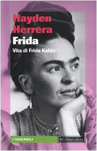 Frida. Vita di Frida Kahlo (9788860736901) by Hayden Herrera