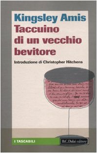 Taccuino di un vecchio bevitore (9788860736987) by Kingsley Amis