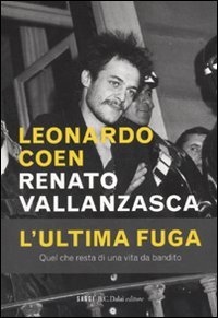 Stock image for Renato Vallanzasca. L'ultima fuga for sale by medimops