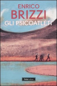 Stock image for Gli psicoatleti. for sale by FIRENZELIBRI SRL