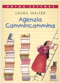 9788860792167: Agenzia cammincammina. Ediz. illustrata (Prime letture)