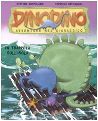 9788860793423: In trappola sull'isola. Dinodino. Avventure nel giurassico. Ediz. illustrata (Vol. 3)