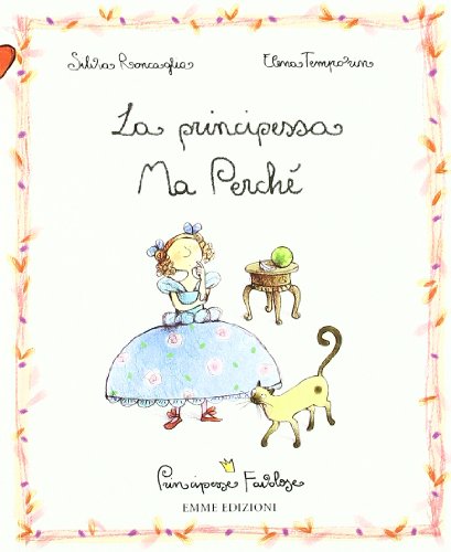 9788860794062: La principessa Ma Perch. Principesse favolose. Ediz. illustrata (Vol. 12)