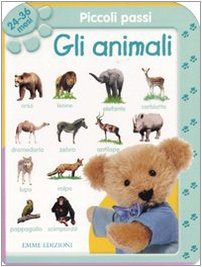 9788860794635: Piccoli passi. Gli animali. 24/36 mesi. Ediz. illustrata (Primi libri)