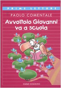 Beispielbild fr Avvoltoio Giovanni va a scuola zum Verkauf von Ammareal