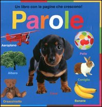 Stock image for Un libro con le pagine che crescono! Parole for sale by medimops