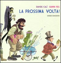 9788860797230: La prossima volta! Ediz. illustrata