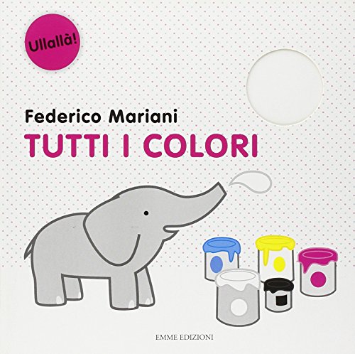 Stock image for Tutti i colori. Ediz. illustrata for sale by medimops