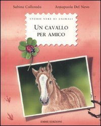 Beispielbild fr Un cavallo per amico zum Verkauf von medimops