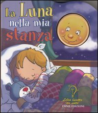 La luna nella mia stanza (9788860797889) by Unknown Author