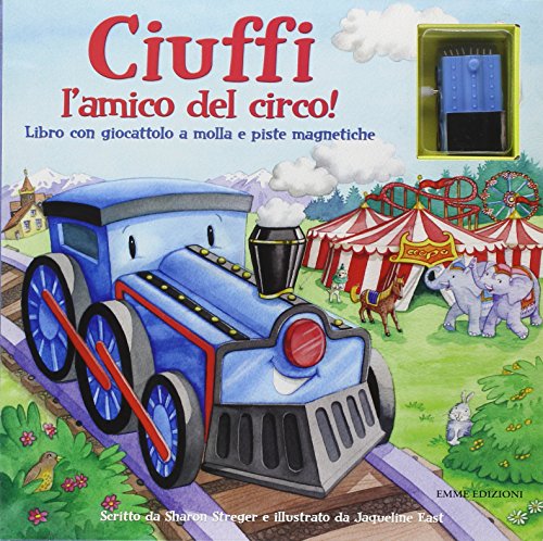 Stock image for Ciuffi l'amico del circo! Ediz. illustrata. Con gadget Streger, Sharon; East, J. and Genovese, S. for sale by Librisline
