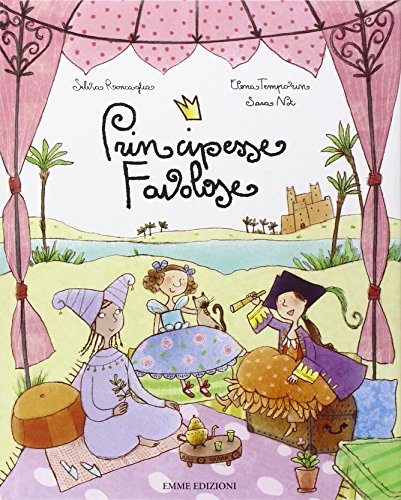 Beispielbild fr Principesse favolose [Un regno per due pr. / La pr. pirata / La pr. Ma Perch] zum Verkauf von Librerie Dedalus e Minotauro