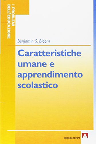 Caratteristiche umane e apprendimento scolastico (9788860811165) by Unknown Author