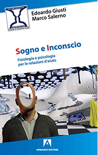 Beispielbild fr Sogno e inconscio Fisiologia e psicologia per le relazioni d'aiuto (Italian) zum Verkauf von Brook Bookstore