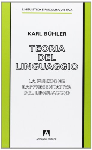 Teoria del linguaggio. La funzione rappresentativa del linguaggio (9788860813596) by Unknown Author