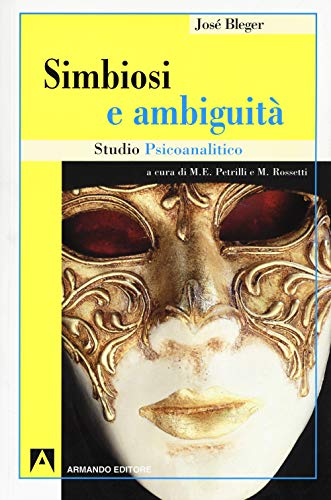 Imagen de archivo de Simbiosi e ambiguit. Studio psicoanalitico a la venta por Brook Bookstore