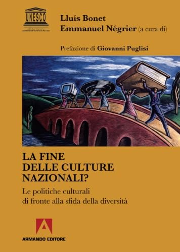 Beispielbild fr La fine delle culture nazionali? Le politiche culturali di fronte alla diversit zum Verkauf von medimops