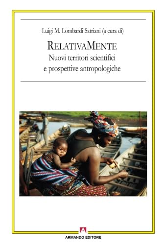 Imagen de archivo de RelativaMente. Nuovi territori scientifici e prospettive antropologiche a la venta por Revaluation Books