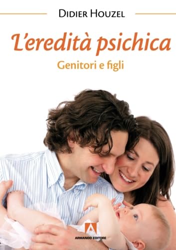Stock image for L'eredit psichica. Genitori e figli for sale by Revaluation Books