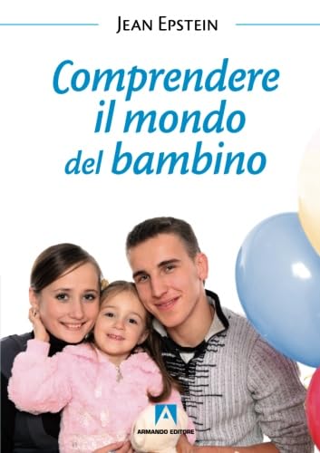 Imagen de archivo de Comprendere il mondo del bambino a la venta por Revaluation Books