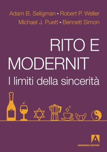 Imagen de archivo de Rito e modernit. I limiti della sincerit (Italian Edition) a la venta por libreriauniversitaria.it