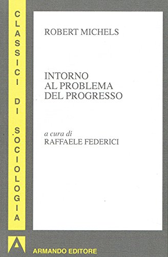 Beispielbild fr Intorno al problema del progresso (Italian Edition) zum Verkauf von Books Unplugged